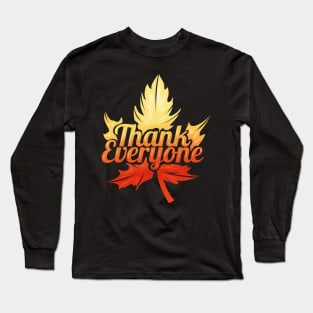 Brown Maple Leave Thank Everyone On Thanksgiving Long Sleeve T-Shirt